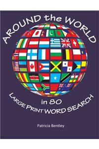 Around the World in 80 Large Print Word Search