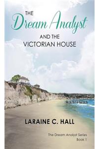 The Dream Analyst and the Victorian House