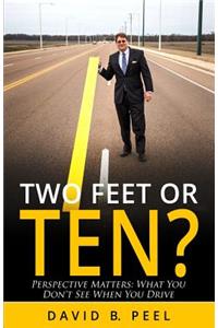 Two Feet or Ten?