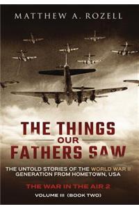 The Things Our Fathers Saw - Vol. 3, The War In The Air Book Two