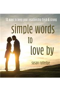 Simple Words to Love by