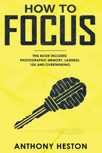 How to Focus