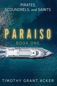 Pirates, Scoundrels, and Saints PARAISO