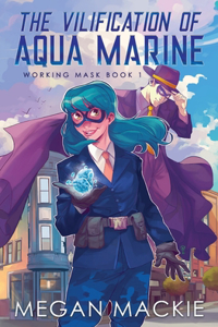 The Vilification of Aqua Marine