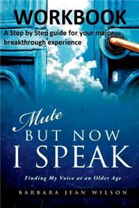 Mute But Now I Speak - Workbook