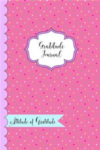 Gratitude Journal- Attitude of Gratitude