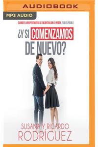 Si Comenzamos de Nuevo?