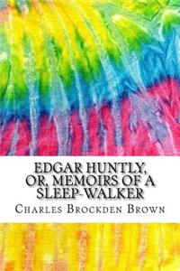 Edgar Huntly, Or, Memoirs of a Sleep-Walker