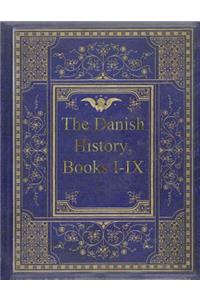 The Danish History, Books I-IX