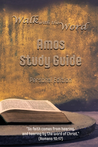 Walk with the Word Amos Study Guide