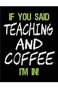 If You Said Teaching and Coffee I'm in
