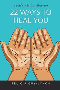 22 Ways to Heal You