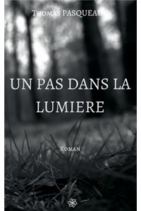 Un pas dans la lumière