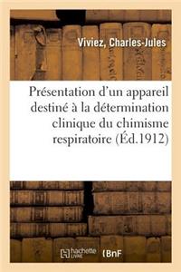 Présentation d'Un Appareil Destiné À La Détermination Clinique Du Chimisme Respiratoire