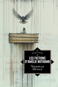 Les Fictions d'Amélie Nothomb