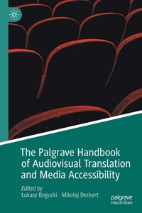 Palgrave Handbook of Audiovisual Translation and Media Accessibility