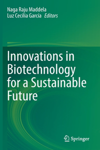 Innovations in Biotechnology for a Sustainable Future