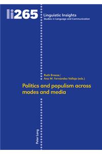 Politics and populism across modes and media