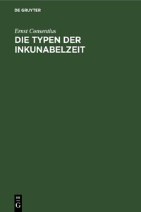Die Typen Der Inkunabelzeit