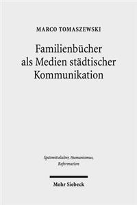 Familienbucher als Medien stadtischer Kommunikation