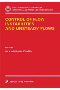 Control of Flow Instabilities and Unsteady Flows