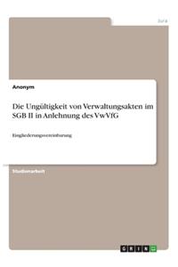 Die Ungültigkeit von Verwaltungsakten im SGB II in Anlehnung des VwVfG