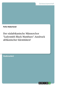 Der südafrikanische Männerchor 
