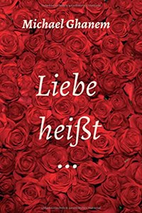 Liebe heißt ...