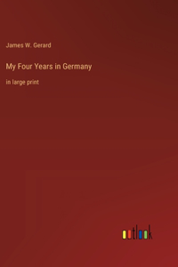 My Four Years in Germany