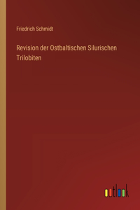 Revision der Ostbaltischen Silurischen Trilobiten