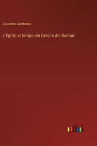 L'Egitto al tempo dei Greci e dei Romani