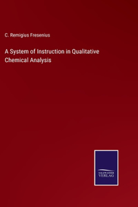 System of Instruction in Qualitative Chemical Analysis