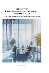 Effektives Programmmanagement mit HERMES 2022