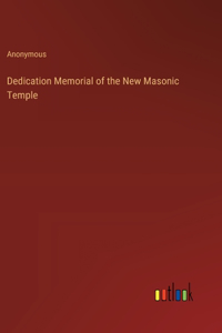 Dedication Memorial of the New Masonic Temple