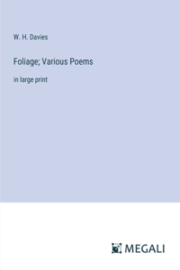 Foliage; Various Poems