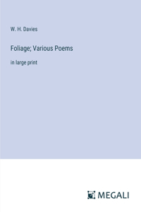 Foliage; Various Poems: in large print