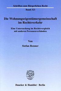 Die Wohnungseigentumergemeinschaft Im Rechtsverkehr