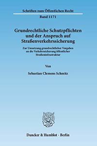 Grundrechtliche Schutzpflichten Und Der Anspruch Auf Strassenverkehrssicherung
