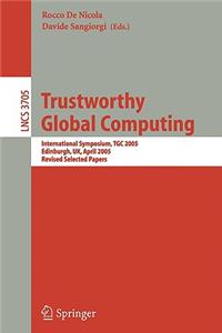 Trustworthy Global Computing