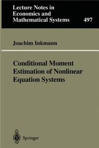 Conditional Moment Estimation of Nonlinear Equation Systems
