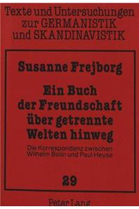 Ein Buch Der Freundschaft Ueber Getrennte Welten Hinweg