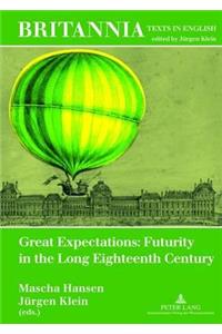 Great Expectations: Futurity in the Long Eighteenth Century