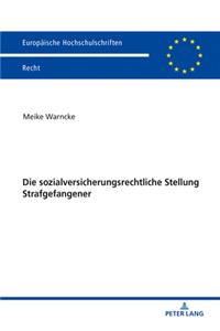 Die Sozialversicherungsrechtliche Stellung Strafgefangener