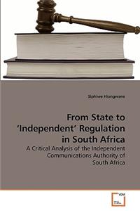 From State to 'Independent' Regulation in South Africa
