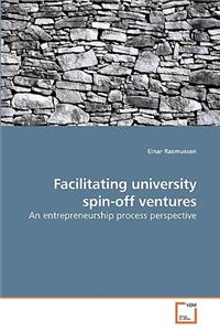 Facilitating university spin-off ventures