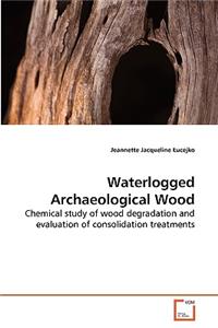 Waterlogged Archaeological Wood