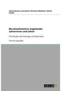 Berufswahlmotive angehender Lehrerinnen und Lehrer