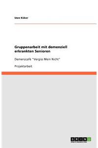 Gruppenarbeit mit demenziell erkrankten Senioren