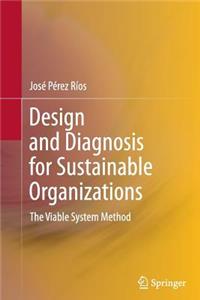 Design and Diagnosis for Sustainable Organizations