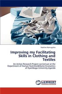 Improving my Facilitating Skills in Clothing and Textiles